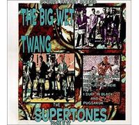 Supertones - Big Wet Twang