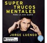 Supertrucos Mentales Para La Vida Diaria (audiolibro)