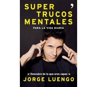 Supertrucos mentales para la vida diaria: Descubre de lo que eres capaz (Fuera de Colección)