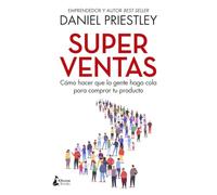 Superventas: Cómo hacer que la gente haga cola para comprar tu producto (MARKETING Y EMPRESA)