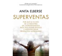 Superventas: Por qué el futuro de la industria del entretenimiento pasa por asumir riesgos e intentar crear productos superventas (Gestión 2000)