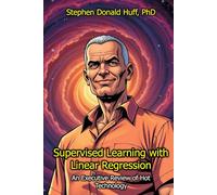 Supervised Learning with Linear Regression: An Executive Review of Hot Technology (Executive Reviews of Hot Technology)