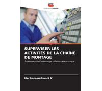 SUPERVISER LES ACTIVITÉS DE LA CHAÎNE DE MONTAGE: Superviseur de l'assemblage - Division électronique