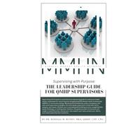 Supervising with Purpose: The Leadership Guide for QMHP Supervisors