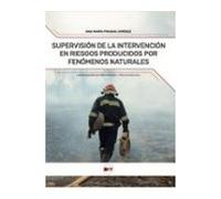 Supervisión de la intervención en riesgos producidos por fenómenos naturales