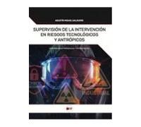 Supervision De La Intervencion En Riesgos Tecnologicos Y Antropic Os