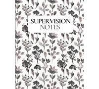 Supervision Notebook: Supervision Notebook for Busy Therapists (The Therapist’s Companion)