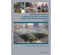 Supervisión y manejo de máquinas, equipos e instalaciones y organización del taller de jardinería (Agraria)