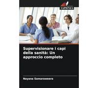 Supervisionare i capi della sanità: Un approccio completo