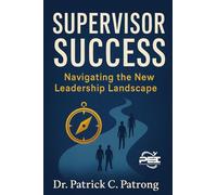Supervisor Success: Navigating the New Leader Landscape