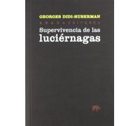 Supervivencia De Las Luciérnagas (Lecturas de filosofía)