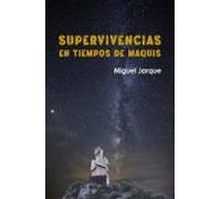 supervivencias en tiempos de maquis