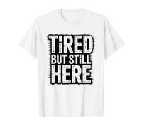 Superviviente del Burnout Humor Cansado Sigo Aquí Agotado Camiseta