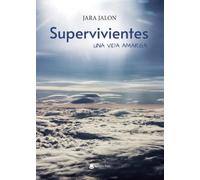 SUPERVIVIENTES UNA VIDA AMARGA