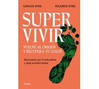 Supervivir. Vuelve al origen y recupera tu salud