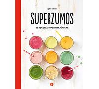 Superzumos: 30 recetas supervitamínicas (BEBIDAS)