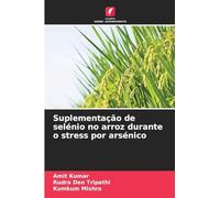 Suplementação de selénio no arroz durante o stress por arsénico