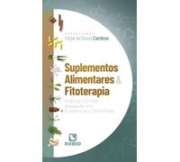 Suplementos Alimentares e Fitoterapia - Pratica Clinica Baseada em Evidencias Cientificas (Em Portugues do Brasil)