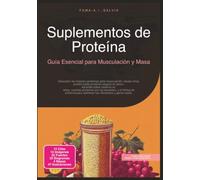 Suplementos de Proteína: Guía Esencial para Musculación y Masa (Nutrición)