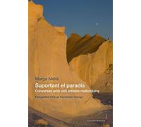 Suportant el paradís: Converses amb vint artistes mallorquins: 45 (En diàleg)
