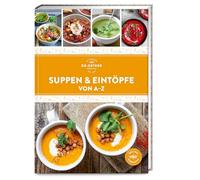 Suppen & Eintöpfe von A-Z: Mehr als 130 Rezepte aus der ganzen Welt lassen im Suppentopf garantiert keine Langeweile aufkommen - das ist Löffelglück pur!
