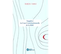 Suppléer la Cour Constitutionnelle de la RDC