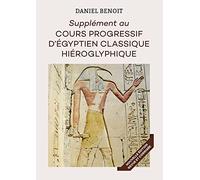 Supplément au Cours Progressif d'Egyptien Hiéroglyphique: nouvelle édition revue et corrigée