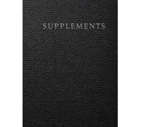 Supplement Shelf Life Logbook: A Product Expiry Tracker for Monitoring Open Dates, Shelf Life and Usage