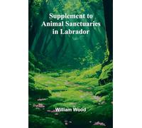 Supplement to Animal Sanctuaries in Labrador