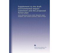 Supplement to the draft environmental impact statement and the proposed forest plan: Uinta National Forest, Utah, Wasatch, Juab, Sanpete, and Tooele Counties, State of Utah