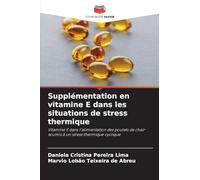 Supplémentation en vitamine E dans les situations de stress thermique