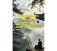Supplemented Commentary on the Eight Consciousnesses