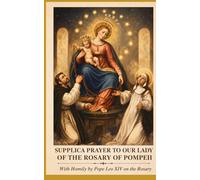 SUPPLICA PRAYER TO OUR LADY OF THE ROSARY OF POMPEII