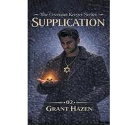 Supplication: Book 2 in the Covenant Keeper Series