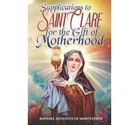 Supplications to Saint Clare for the Gift of Motherhood