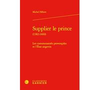 Supplier le prince: Les communautés provençales et l'État angevin