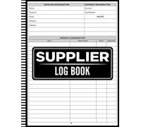 Supplier Log Book: Vendor Management Log: Track Vendor Details, Product Information & Payments Easily, Organize Contacts, Orders, and Invoices, Keep ... Supplier Information & Payment Tracker
