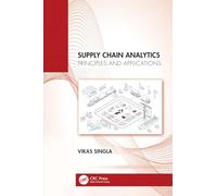 Supply Chain Analytics: Principles and Applications