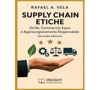 Supply Chain Etiche: Diritti del Lavoro, Commercio Equo e Approvvigionamento Responsabile