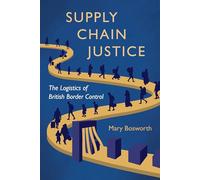 Supply Chain Justice: The Logistics of British Border Control