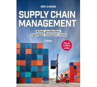 Supply chain management: Achat, production, logistique, transport, vente