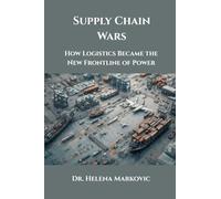 Supply Chain Wars: How Logistics Became the New Frontline of Power