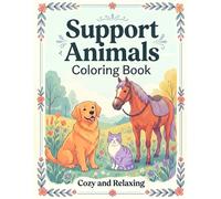 Support Animals Coloring Book: A Peaceful Journey of Companion Dogs, Therapy Pets, and Comforting Scenes for Adults and Kids.