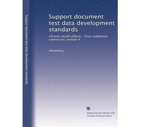 Support document test data development standards: Chronic health effects : Toxic subtances control act, section 4