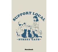 Support Local Street Cats Vintage Notebook: Notes cornell, (6 x 9 inches) Large, 120 Pages