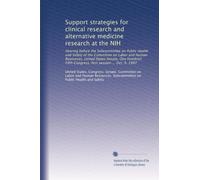 Support strategies for clinical research and alternative medicine research at the NIH: Hearing before the Subcommittee on Public Health and Safety of ... Congress, first session ... Oct. 9, 1997