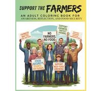 Support the Farmers: An Adult Coloring Book for Awareness, Reflection, and Food Security
