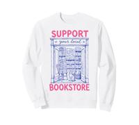 Support Your Local Bookstore Book Lover Reading Bookworm Sudadera