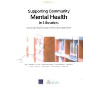 Supporting Community Mental Health in Libraries: A Toolkit for Implementing Evidence-based Approaches