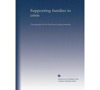 Supporting families in crisis: training guides for the Head Start learning community
